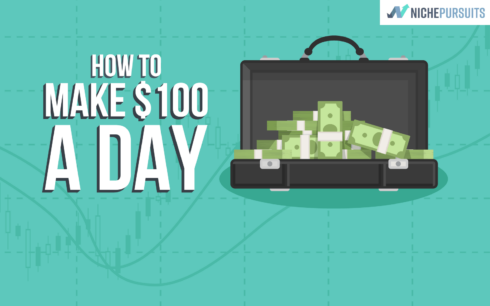 How To Make 100 A Day It S Easier Than You Think Niche Pursuits - make 100 dollars a day