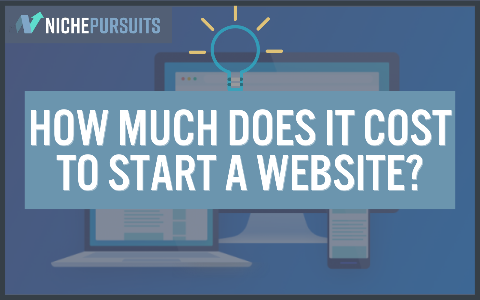How Much Does it REALLY Cost To Start a Website in 2022?