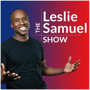 Cover for the Leslie Samuel Show podcast.