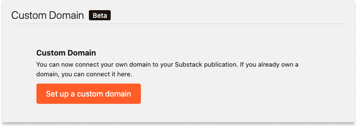 Para acessá-lo, acesse a página de configurações e escolha "configurar um domínio personalizado". Esse recurso solidifica sua marca para que você não tenha um ".substack" por trás do URL de publicação.