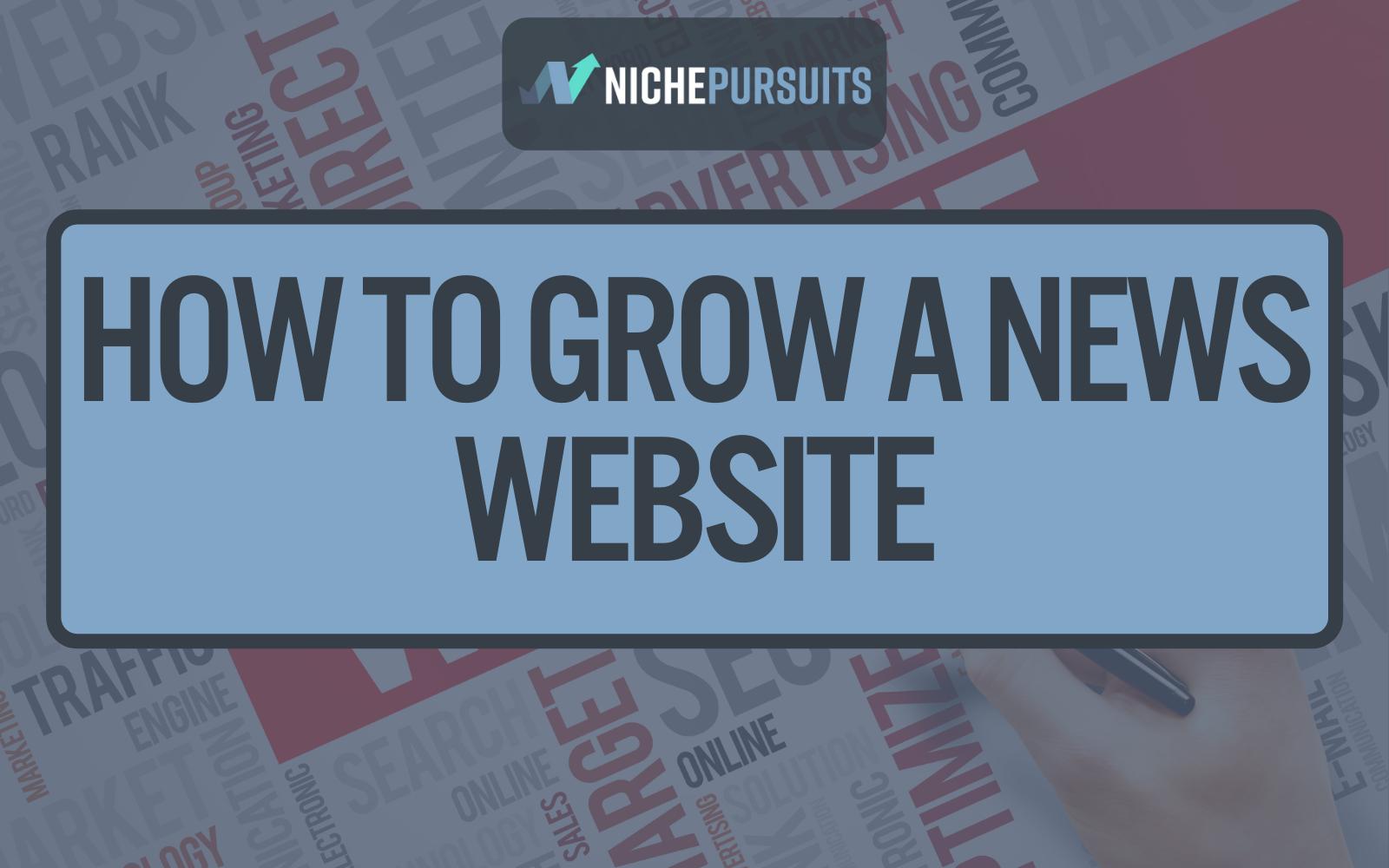 How To Grow A News Website In 2022 (+20 Tips to Get More Traffic!)
