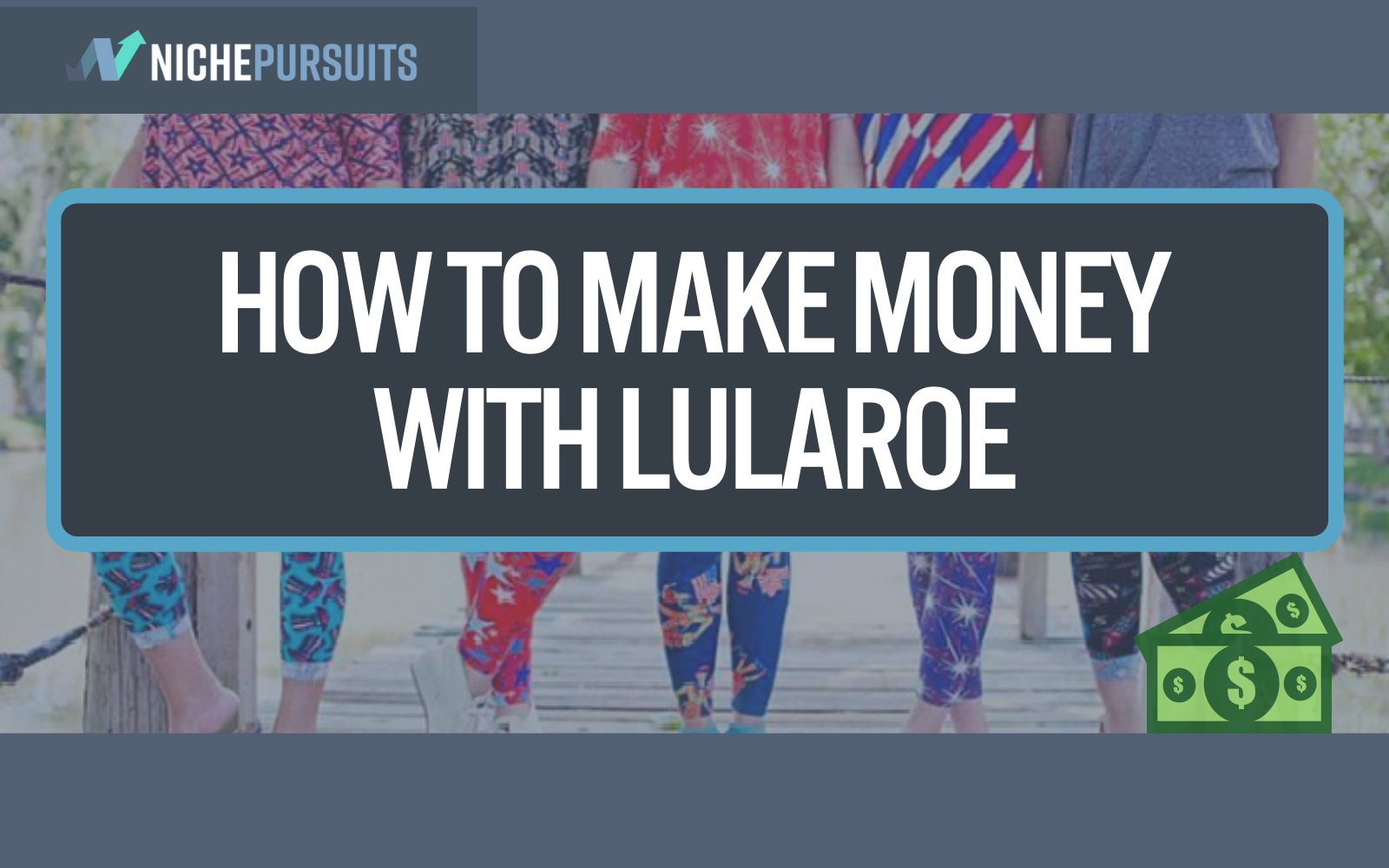 How to Make Money with LuLaRoe: What You NEED to Know In 2024!