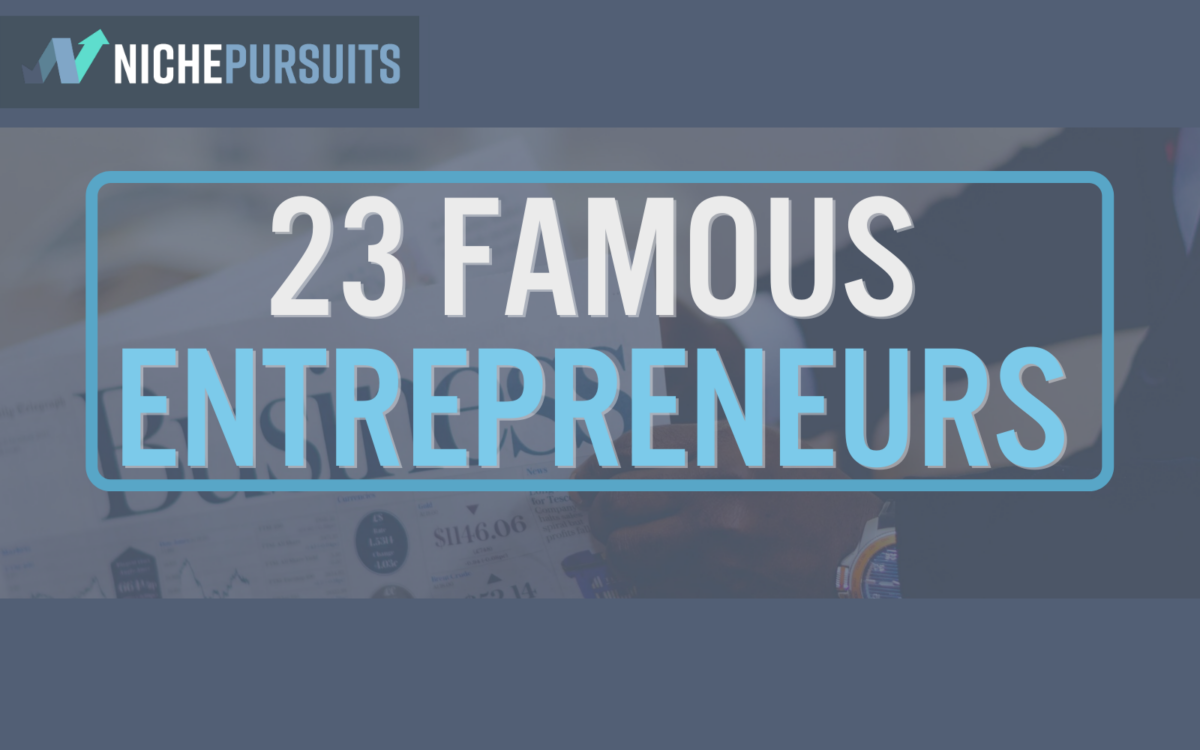 famous entrepreneurs.
