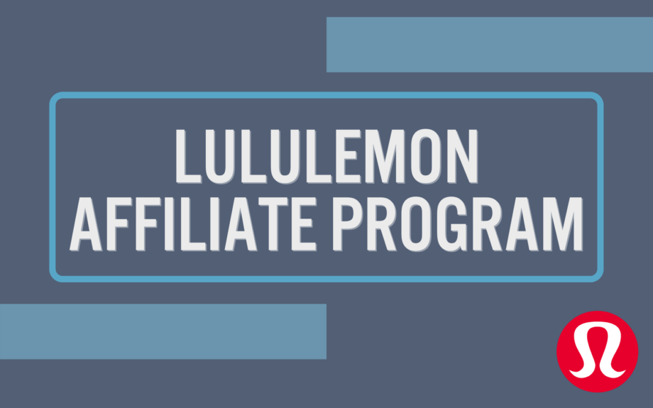 Lululemon affiliate program.