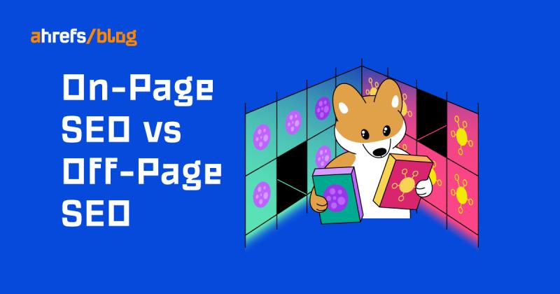 9 Things Ahrefs Wants You to Know About On-Page SEO: Do you agree?