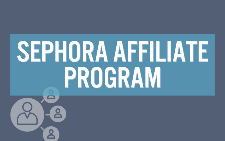 Sephora affiliate program.